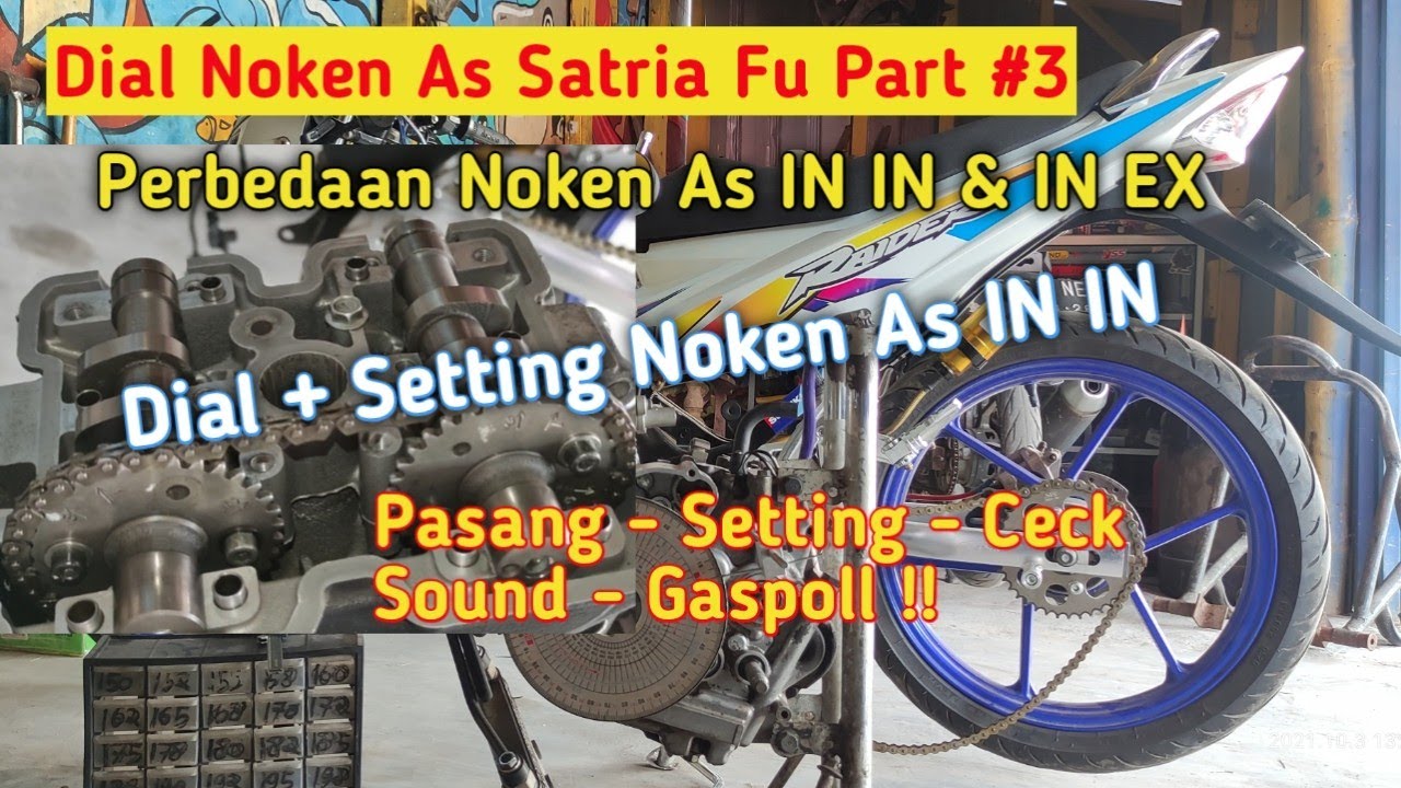 Perbedaan Noken As In Dan Ex Satria Fu Bengkel Kopling