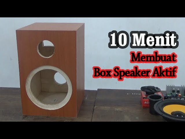 Cara Membuat Box Speaker Aktif Bengkel Kopling