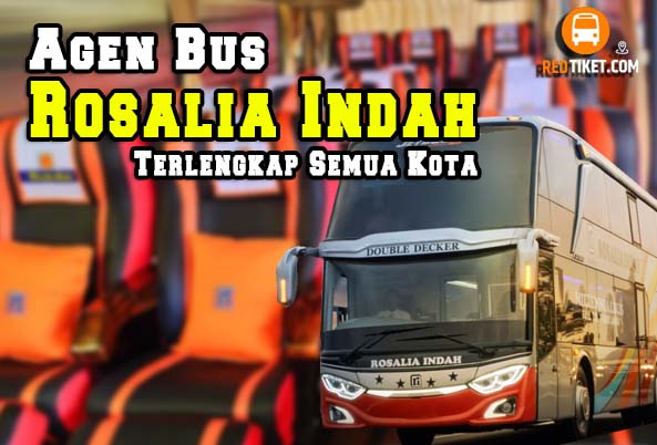 Membahas Agen Bus Rosalia Indah Rawamangun: Pilihan Terbaik untuk ...